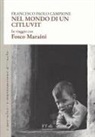 Francesco Paolo Campione - Nel mondo di un citluvit. In viaggio con Fosco Maraini