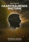Horst Hanisch - Haarsträubende Rhetorik 2100
