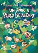 Lodovica Cima, Giulia Dragone - Un anno a parco Belvedere. Stagione dopo stagione