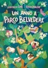 Lodovica Cima, Giulia Dragone - Un anno a parco Belvedere. Stagione dopo stagione