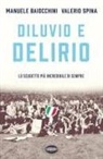Manuele Baiocchini, Valerio Spina - Diluvio e delirio. Lo scudetto più incredibile di sempre
