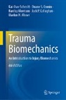 Jack P. Callaghan, Duane S Cronin, Duane S. Cronin, Barclay Morrison, Markus H. Muser, Kai-Uwe Schmitt - Trauma Biomechanics