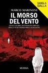 Marco Marinoni - Il morso del vento. Finale Ligure, un'indagine privata per la vice commissaria Castiglioni