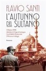 Flavio Santi - L' autunno del sultano