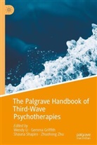 Gemma Griffith, Gemma M. Griffith, Wendy Li, Gemma M Griffith, Shauna Shapiro, Shauna Shapiro et al... - The Palgrave Handbook of Third-Wave Psychotherapies
