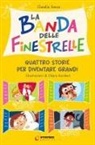 Claudia Souza, Chiara Buccheri - La banda delle finestrelle. Quattro storie per diventare grandi