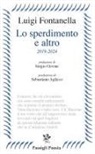 Luigi Fontanella - Lo sperdimento e altro. 2019-2024