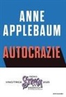 Anne Applebaum - Autocrazie. Chi sono i dittatori che vogliono governare il mondo