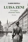 Claudio Restelli - Luisa Zeni. Un sogno chiamato Italia