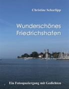 Christine Scharlipp - Wunderschönes Friedrichshafen
