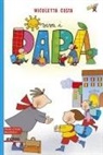 Nicoletta Costa - Viva i papà. Prime letture. Ediz. ad alta leggibilità