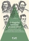 Graziano Graziani - A singolar tenzone: gli anni dieci. Nella bottega della drammaturgia: Alessandro Benvenuti, Alessandro Bergonzoni, Andrea Cosentino, Marta Cuscunà, Oscar De Summa