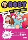 Roby - Una piccola peste. Un'avventura a fumetti