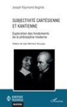 Joseph Raymond Bogmis - Subjectivité cartésienne et kantienne