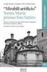 Giorgio Buratti, Giampiero Mele, Michela Rossi - 'Mirabili artificio'. Santa Maria presso San Satiro. Numero e misura nel progetto dello spazio immaginario di Bramante architetto a Milano