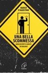 Marco D'Agostino - Una bella scommessa. Adolescenti e adulti in dialogo