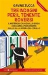 Gavino Zucca - Tre indagini per il tenente Roversi: Il misterioso caso di Villa Grada-Assassinio a Pedra Manna-Giallo sulla Riviera del Corallo