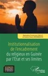 Mamadou Sounoussy Diallo, Oumar Sivory Doumbouya - Institutionnalisation de l'encadrement du religieux en Guinée par l'Etat et ses limites