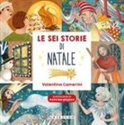 Valentina Camerini, Anita Barghigiani - Le sei storie di Natale