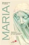 Roberto Fusco - Maria. Abbiamo ancora bisogno di una Madre?
