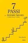 Piera Bucchi - 7 passi per trovare lavoro... E anche un po' se stessi