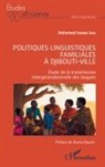 Mohamed Ahmed Issa - Politiques linguistiques familiales à Djibouti-ville
