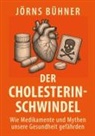 Jörns Bühner - Der Cholesterin-Schwindel