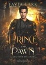 Tavia Lark - Prince and pawn. Ediz. italiana