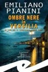 Emiliano Pianini - Ombre nere in Versilia. Un caso per il commissario Vagner Rindi