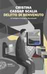 Cristina Cassar Scalia - Delitto di benvenuto. Un'indagine di Scipione Macchiavelli