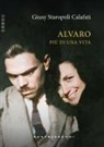 Giusy Staropoli Calafati - Alvaro. Più di una vita
