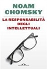 Noam Chomsky - La responsabilità degli intellettuali