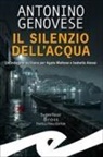 Antonino Genovese - Silenzio dell'acqua. Un'indagine siciliana per Agata Maltese Isabella Alessi