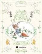 Karine-Marie Amiot, Julie Mellan - Le belle storie della nonna in giardino