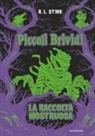Robert L. Stine - Piccoli brividi. La raccolta mostruosa