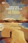 Cristina Cassar Scalia - La banda dei carusi