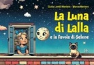 Giulia Lombi Meniero, Marco Meniero - La luna di Lalla. E la favola di Selene
