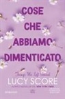 Lucy Score - Cose che abbiamo dimenticato. Things we left behind