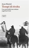 Aram Mattioli - Tempi di rivolta. Una storia delle lotte indiane negli Stati Uniti