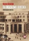 Vincenzo Demichele - Tra sindacalismo e resistenza. Pietro Stallone (1898-1975)