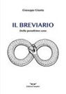 Giuseppe Giunta - Il breviario. Delle penultime cose