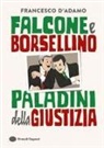 Francesco D'Adamo, Giovanni Pota - Falcone e Borsellino, paladini della giustizia