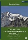Gianluca Strata - Courmayeur: sviluppo o imperialismo turistico?