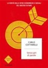 Carlo Cottarelli - Senza giri di parole. La verità sulle sfide economiche e sociali del nostro futuro