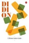 Joan Didion - Ultime interviste