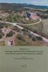 Carmela D'Auria, Manuela De Giorgi - Ipogei 4.0. I paesaggi rupestri d'Italia Meridionale tra ricerca, innovazione e gestione del patrimonio culturale