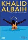 Elettra Stamboulis - Khalid Albaih. La stagione della migrazione a Nord