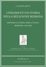 Claudia Santi - Lineamenti di storia della religione romana. Metodo e storia degli studi. Nozioni. Figure