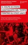 Sebastiano Rosario Catalano, Giovanna Fortunato - Il colpo di stato continuato nel tempo contro gli Stati Uniti. Dall'assassinio del Presidente John Fitzgerald Kennedy del 1963, a Dallas, all'agguato mortale contro il Senatore Robert Francis Kennedy del 1968, a Los Angeles