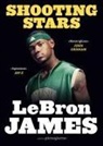 Lebron James, Buzz Bissinger - Shooting stars